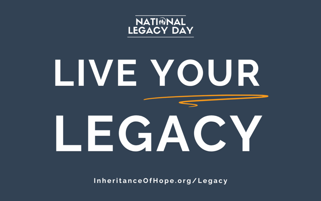 Live Your Legacy: 5 Ways to Be Intentional This May